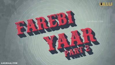 Farebi Yaar Part 02 With Zoya Rathore, Sapna Sappu And Anmol Khan - hotmovs.com - India