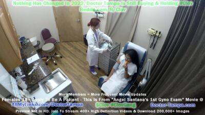 Become Give Angel Santana 1st Gyno Exam Ever Caught On Camera For You To Jerk It Too!! With Doctor Tampa - hdzog.com